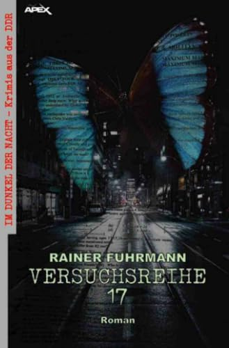 VERSUCHSREIHE 17: Im Dunkel der Nacht - Krimis aus der DDR, Band 5