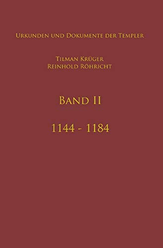 Geschichte des Templerordens mit Apparat, Band II: Burgundio - De Torroja