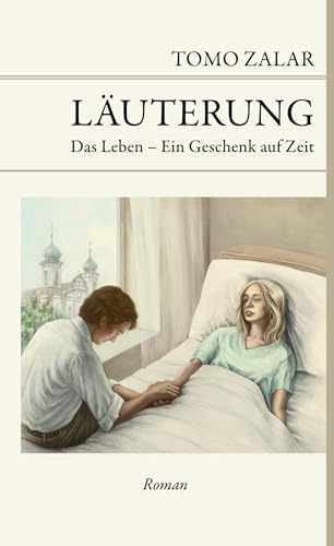 Läuterung: Das Leben - ein Geschenk auf Zeit