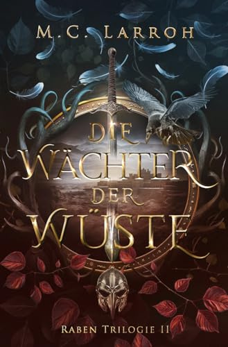 Die Wächter der Wüste: High Fantasy Trilogie (Rabentrilogie, Band 2)