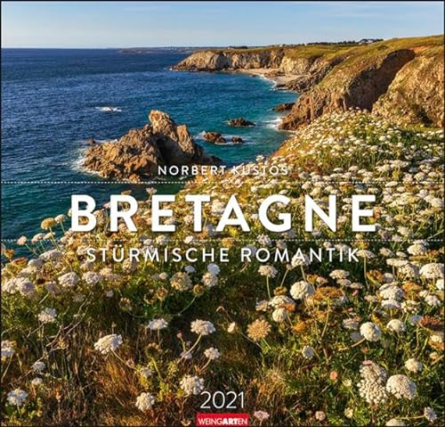 Bretagne Kalender 2021: Stürmische Romantik