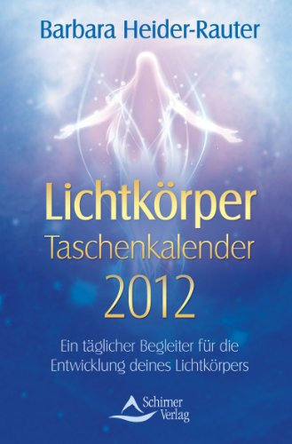 Lichtkörper 2012: Taschenkalender