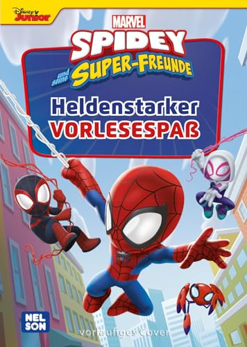 Spidey und seine Super-Freunde: Heldenstarker Vorlesespaß: 4 Vorlesegeschichten auf 80 Seiten | Superhelden-Geschichten aus dem Marvel-Universum (ab 3 Jahren)