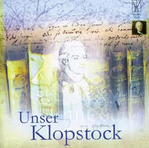 Unser Klopstock - Ein lyrisches Stimmenkonzert (Audio-CD)