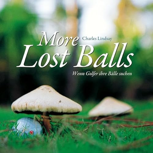 More lost balls: Wenn golfer ihre Bälle suchen