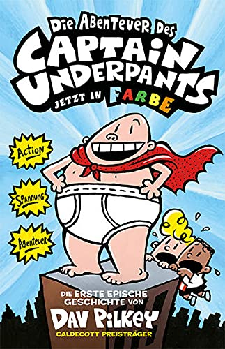 Captain Underpants Band 1: Die Abenteuer des Captain Underpants