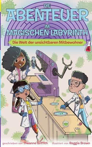 Die Abenteuer im Magischen Labyrinth: Die Welt der unsichtbaren Mitbewohner