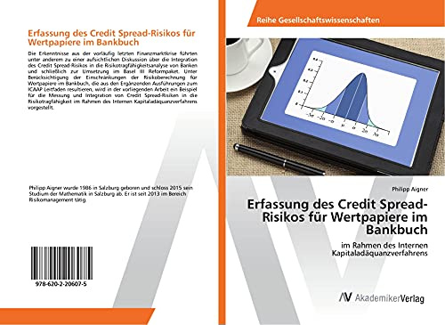 Erfassung des Credit Spread-Risikos für Wertpapiere im Bankbuch: im Rahmen des Internen Kapitaladäquanzverfahrens