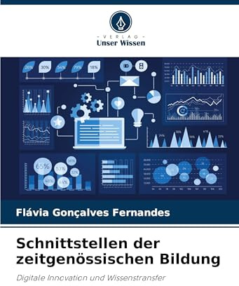 Schnittstellen der zeitgenössischen Bildung: Digitale Innovation und Wissenstransfer