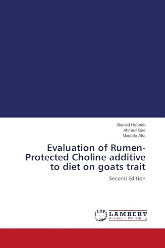 Evaluation of Rumen-Protected Choline additive to diet on goats trait: Second Edition