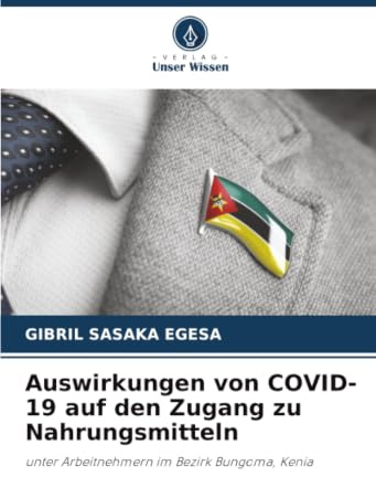 Auswirkungen von COVID-19 auf den Zugang zu Nahrungsmitteln: unter Arbeitnehmern im Bezirk Bungoma, Kenia