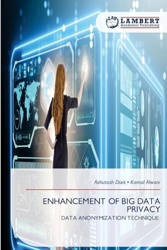 ENHANCEMENT OF BIG DATA PRIVACY: DATA ANONYMIZATION TECHNIQUE