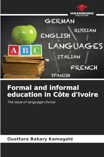 Formal and informal education in Côte d'Ivoire: The issue of language choice