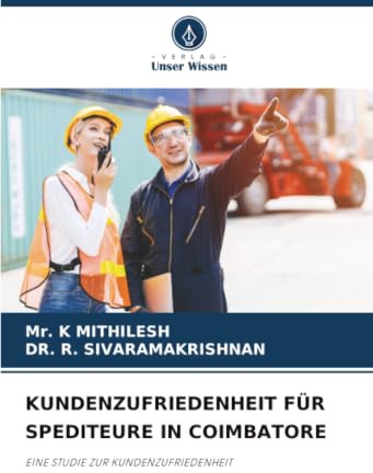 KUNDENZUFRIEDENHEIT FÜR SPEDITEURE IN COIMBATORE: EINE STUDIE ZUR KUNDENZUFRIEDENHEIT