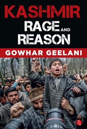 Kashmir: Rage and Reason
