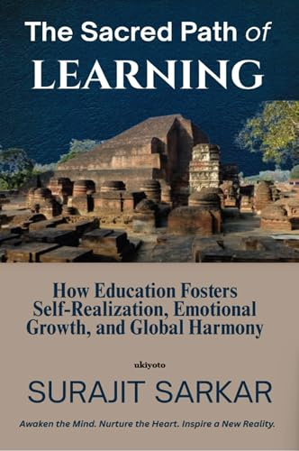 The Sacred Path of Learning | How Education Fosters Self-Realization, Emotional Growth, and Global Harmony.