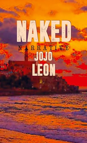 Naked: Narrative