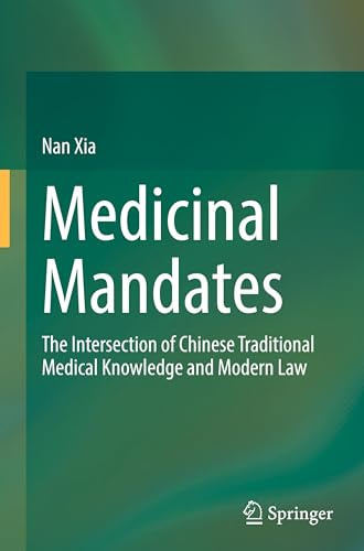 Medicinal Mandates: The Intersection of Chinese Traditional Medical Knowledge and Modern Law