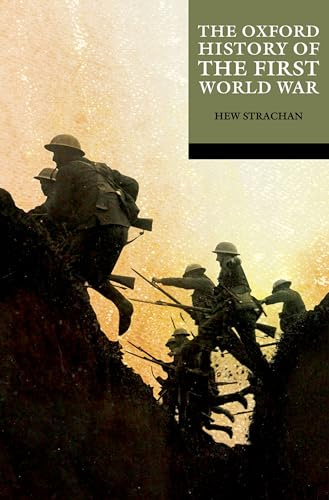 THE OXFORD HISTORY OF THE FIRST WORLD WAR