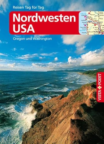 Reiseführer Nordwesten USA - Oregon und Washington (Reisen Tag für Tag)