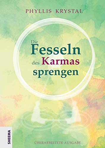 Die Fesseln des Karmas sprengen: Überarbeitete Ausgabe