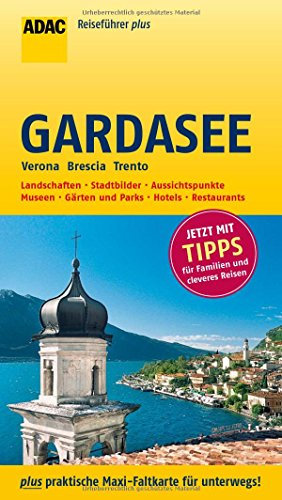 ADAC Reiseführer plus Gardasee: mit Maxi-Faltkarte zum Herausnehmen