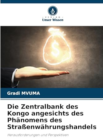 Die Zentralbank des Kongo angesichts des Phänomens des Straßenwährungshandels: Herausforderungen und Perspektiven