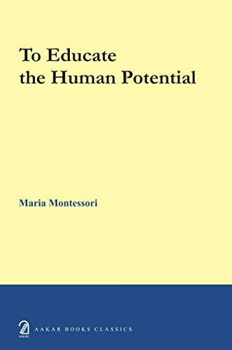 To Educate the Human Potential