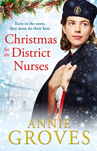 Christmas for the District Nurses: The new heartwarming wartime saga for 2019 (Book 3)