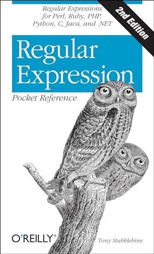 Regular Expression Pocket Reference: Regular Expressions for Perl, Ruby, PHP, Python, C, Java and .NET (Pocket Reference (O'Reilly))