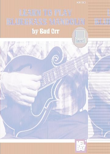 Learn to Play Bluegrass Mandolin: Includes Online Video