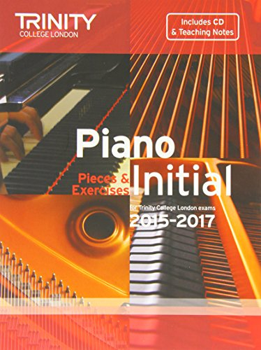 Piano 2015-2017. Initial (with CD): Pieces & Exercises