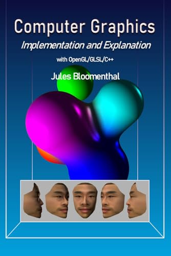 Computer Graphics: Implementation and Explanation
