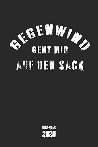 Gegenwind geht mir auf den Sack Kalender 2020: Rennrad Jahresplaner Wochenplaner Terminplaner Terminkalender mit lustigem Spruch I lustiges Geschenk ... Geburtstag I A5 Softcover mit 110 Seiten