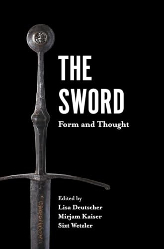 The Sword: Form and Thought: 9 (Armour and Weapons)
