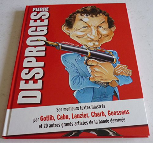 Desproges en bd: FRANCAISES, FRANCAIS, BELGES, BELGES, LECTEUR CHERI, MON AMOUR