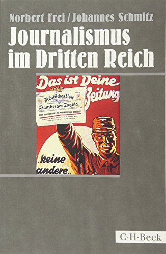 Journalismus im Dritten Reich (Beck Paperback)