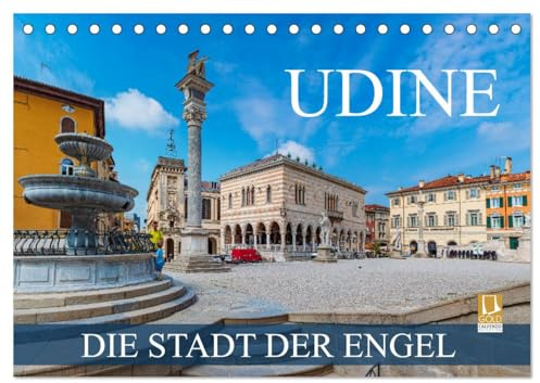 Udine - die Stadt der Engel (Tischkalender 2026 DIN A5 quer), CALVENDO Monatskalender: Eine Fotoreise durch die norditalienische Stadt Udine (CALVENDO Orte)