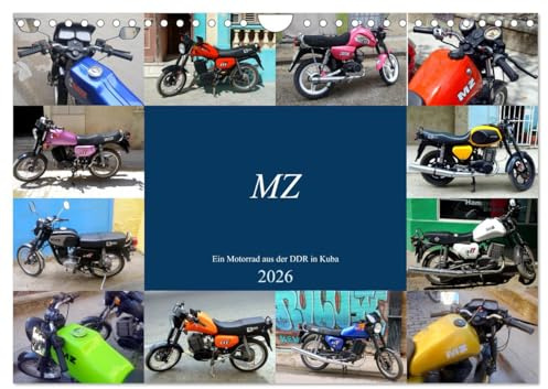MZ - Ein Motorrad aus der DDR in Kuba (Wandkalender 2026 DIN A4 quer), CALVENDO Monatskalender: Verschiedene Modelle der Motorradmarke MZ in Kuba (CALVENDO Technologie)
