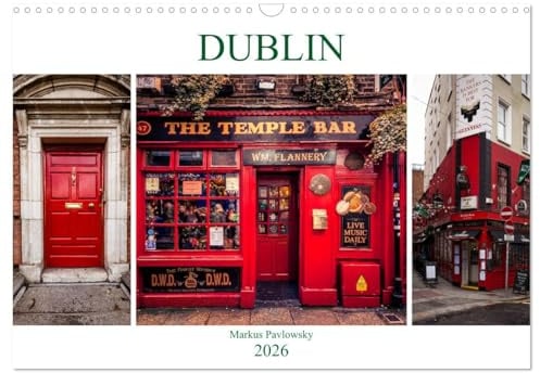 Dublin (Wandkalender 2026 DIN A3 quer), CALVENDO Monatskalender: Dublin, die Hauptstadt Irlands - Schmelztiegel und Schönheit Irlands (CALVENDO Orte)