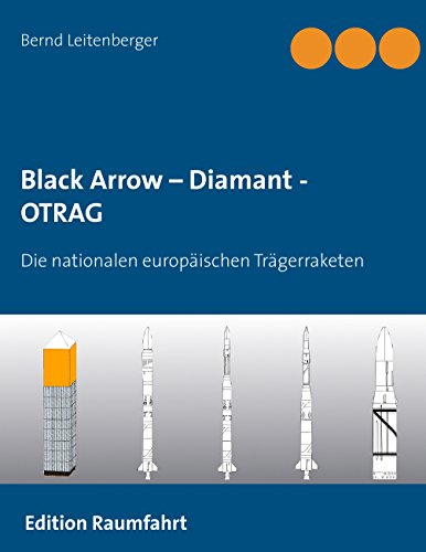 Black Arrow – Diamant - OTRAG: Die nationalen europäischen Trägerraketen
