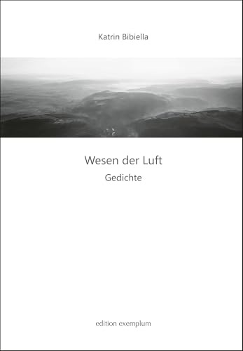Wesen der Luft: Gedichte (Edition Exemplum)