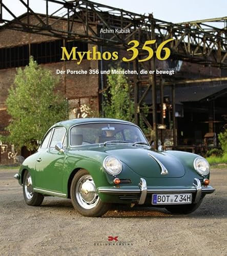 Mythos 356: Der Porsche 356 und Menschen, die er bewegt