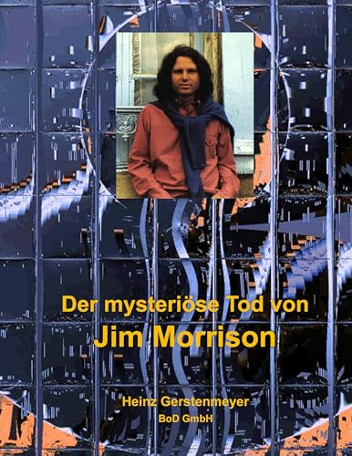 Der mysteriöse Tod von Jim Morrison