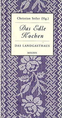 Das Edle Kochen, Das Landgasthaus