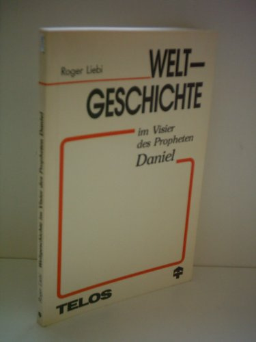 Weltgeschichte im Visier des Propheten Daniel