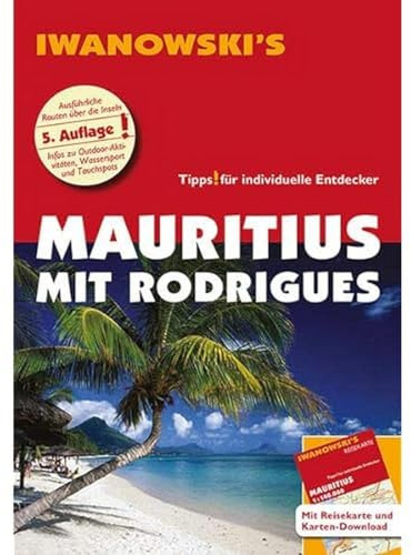 Mauritius mit Rodrigues - Reiseführer von Iwanowski: Individualreiseführer mit Extra-Reisekarte und Karten-Download (Reisehandbuch)