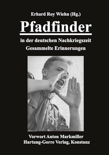 Pfadfinder in der deutschen Nachkriegszeit: Gesammelte Erinnerungen