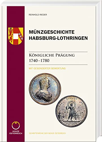 Münzgeschichte Habsburg-Lothringen: Königliche Prägung 1740 – 1780