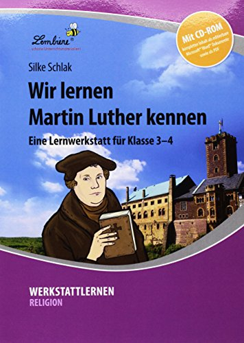 Wir lernen Martin Luther kennen: (3. und 4. Klasse)